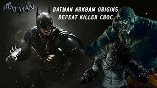 Defeat Killer Croc Batman Arkham Origins Full Fight Video Gameplay