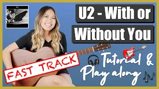 With or Without You Guitar Lesson Tutorial EASY - U2 [Chords | Strumming | Play Along] FAST TRACK