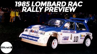 MG Metro 6R4 - Lombard RAC Rally Preview 1985