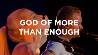 God of More Than Enough | Jenn and Brian Johnson | Bethel Church
