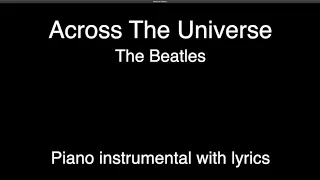 Across The Universe - The Beatles (piano KARAOKE)