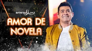 Batista Lima - Amor de Novela - DVD