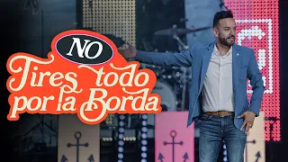 No tires todo por la Borda - David Scarpeta  | Grace Español