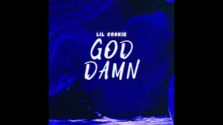 Lil Cookie - God Damn