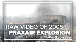 Watch raw video and interviews from the 2005 Praxair explosion in St. Louis
