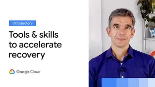 Grow with Google: Tools and Skills to Accelerate Recovery