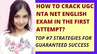 How to Crack UGC NTA NET English Exam in the First Attempt? 7 strategies to crack UGC NET English