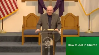 20240317 PM: How to Act in Church [Jerry Sadler]