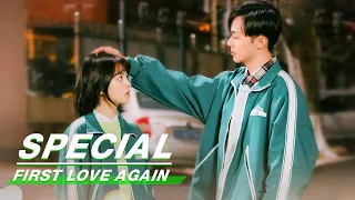 Special: First Love Again | 循环初恋 | iQiyi