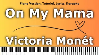 Victoria Monét - On My Mama (Piano Version, Tutorial, Lyrics, Karaoke)