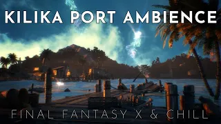 Kilika Port Ambience - Final Fantasy X & Chill - Over an Hour of Remixes - Chill/Study/Sleep/ASMR