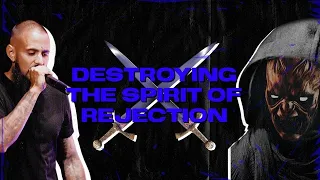 Destroying The Spirit of Rejection - Part 1