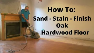How To: Sand - Stain - Finish Oak Hardwood Floor - Ask Questions And Leave Comments (Ep#1)