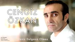 Cengiz Özkan - Deniz Dalgasız Olmaz [ Ah İstanbul © 2000 Kalan Müzik ]