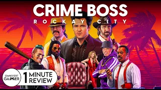 Crime Boss: Rockay City | 1-Minute Review