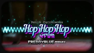 Renia Pączkowska ( @WisniewskiTV ) - Hop Hop Hop (FreddyBlue 4Fun Remix) [2023]