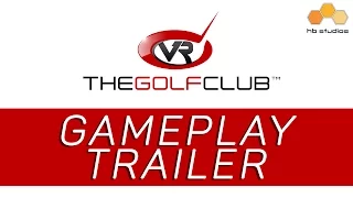 The Golf Club VR : Gameplay Trailer