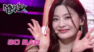 STAYC(스테이씨) - SO BAD (Music Bank) | KBS WORLD TV 201204