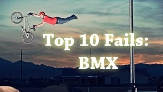 Top 10 Fails: BMX
