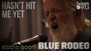 Blue Rodeo - Hasn't Hit Me Yet LIVE - studio boom