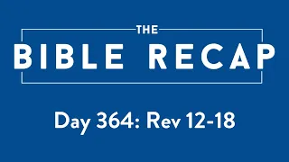 Day 364 (Revelation 12-18)