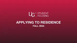 Applying to Residence Fall: 2024