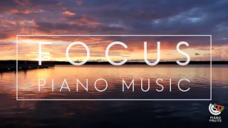 Focus Piano Music Mix [Peacef Music for Concentration/Attention/Studying by Piano Fruits Music