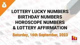 September 16th 2023 - Lottery Lucky Numbers, Birthday Numbers, Horoscope Numbers