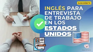 INGLÉS para ENTREVISTA DE TRABAJO en los ESTADOS UNIDOS (Preguntas y respuestas) | Inglés con Becca