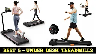 TOP 5 Best Under Desk  Treadmills  2024