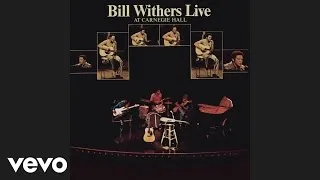 Bill Withers - I Can't Write Left-Handed (Live) (Official Audio)