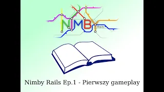 Nimby Rails Gameplay Polski - Część 1 (Pierwszy Gameplay)