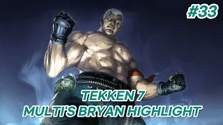 [TEKKEN7] Multi's bryan highlight #33