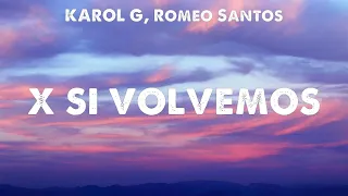 X SI VOLVEMOS - KAROL G, Romeo Santos (Letra - Lyrics) Yandel, Feid, Manuel Turizo, Bad Bunny
