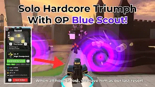 Solo Hardcore, But I Modified Blue Scout Stats (OP) - [Tower Defense Simulator]