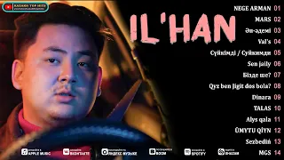 IL'HAN / Ilhan Ihsanov - Үздік әндер || Лучшие песни І Все песни #ilhan