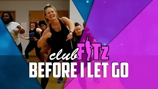 BEFORE I LET GO by Beyonce | Club FITz Dance Fitness | Choreo by Lauren Fitz