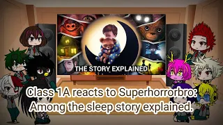 Class 1A reacts to Superhorrorbro: Among the sleep story explained.