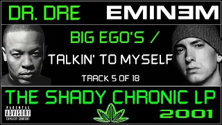 5. Big Ego's / Talkin' 2 Myself - Eminem x Dr Dre Ft Kobe - THE SHADY CHRONIC LP (2022)