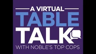 A Virtual Table Talk With NOBLEs Top Cops Zoom Webinar