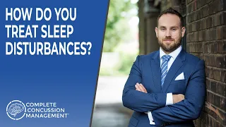 How Do You Treat Sleep Disturbances?