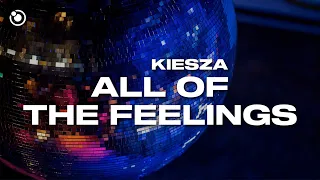 Kiesza - All of the Feelings (Lyrics)