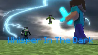 ♪ 'Whispers In The Dark" ♪ - A Minecraft Music Video]