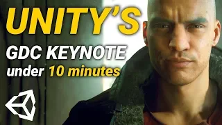 UNITY'S GDC KEYNOTE IN 10 MINUTES! 🔥 Summary of Everything New