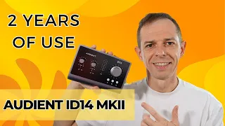 Audient ID14 MKII after 2 years of use. Most and least used features.