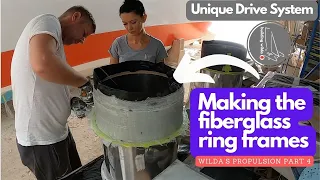 Making FIBERGLASS reinforcement RING frames - S03E20 - Building Wilda | Unique Propulsion Part 4