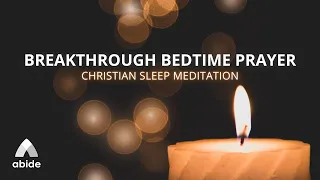 Undeniable Breakthrough Prayers For God's Hand On Your Life | Christian Sleep Meditations By Tyler