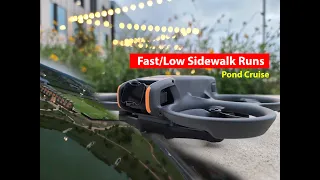 Fast/Low Sidewalk Runs & Pond Cruise - DJI Avata 2