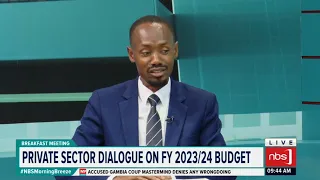 PRIVATE SECTOR DIALOGUE ON FY 2023/24 BUDGET | NBS BREAKFAST MEETING