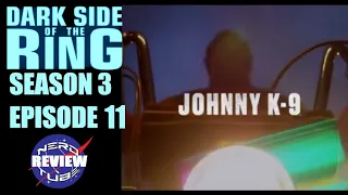 DARK SIDE OF THE RING: Johnny K-9/Bruiser Bedlam S3 E11